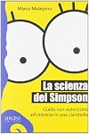 La scienza dei Simpson. Guida non autorizzata all'universo in una ciambella