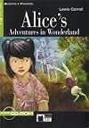 Reading & Training : Lewis Carroll : Alice's adventures in Wonderland {Step 2 B1.1} [book + sound recording]