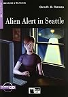 Reading & Training : Gina D. B. Clemen : Alien alert in Seattle [book + sound recording]