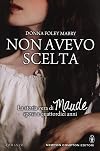 Non avevo scelta