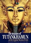 The Treasures of Tutankhamun: And of the Egyptian Museum of Cairo