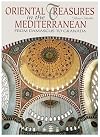 Oriental Treasures in the Mediterranean: From Damascus to Granada (Timeless Treasures)