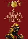The Treasures of Imperial Beijing (Timeless Treasures)