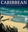 Caribbean: Precious Jewels of the Atlantic (Exploring Countries of the World)