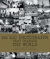 The 100 Photographs That Changed the World