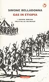 Gas in Etiopia: I crimini rimossi dell'Italia coloniale (Italian Edition)