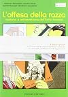 L'offesa della razza: razzismo e antisemitismo dell'Italia fascista (Emilia Romagna, biblioteche archivi)