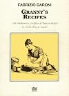 Granny’s recipes: 145 wholesome traditional Tuscan dishes to relish all year round.