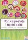 Non calpestate i nostri diritti