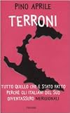 Terroni. Tutto quello che è stato fatto perché gli italiani del Sud diventassero «meridionali»