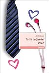 Tutta colpa del Prof.