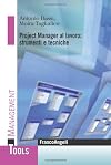 Project manager al lavoro: strumenti e tecniche