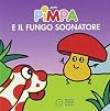 La Pimpa Books: Pimpa E Il Fungo Sognatore (Italian Edition)
