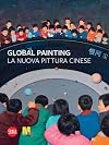 Global Painting: La Nuova pittura cinese