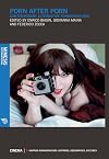 Porn After Porn: Contemporary Alternative Pornographies (Mapping Pornographies: Histories, Geographies, Cultures)