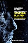 Piazza Fontana. Noi sapevamo. Golpe e stragi di Stato. La verità del generale Maletti