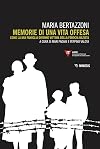 Memorie di una vita offesa. Come la mia famiglia divenne vittima della ferocia nazista