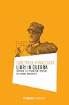 Libri in guerra: Editoria e letture per i soldati nel primo Novecento