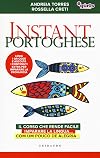 Instant portoghese : Il corso che rende facile imparare la lingua... com um pouco de alegria