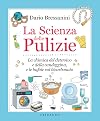 La scienza delle pulizie. La chimica del detersivo e della candeggina, e le bufale sul bicarbonato