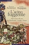 Contromano: L'acino Fuggente-sulle Strade Del Vino Tra Monferrato, Langhe e Roero (Italian Edition)