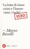«La lotta di classe esiste e l'hanno vinta i ricchi». Vero!
