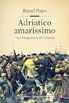 Adriatico amarissimo: una lunga storia di violenza