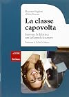 La classe capovolta: innovare la didattica con la flipped classroom