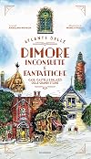 Atlante delle dimore inconsuete e fantastiche