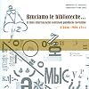 Bruciamo le biblioteche... Il libro futurista nelle collezioni pubbliche fiorentine: Album 1909-1944 (Italian Edition)
