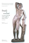 Studi e restauri: I marmi antichi della Galleria degli Uffizi. Volume III (Italian Edition)