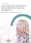 L'economia politica dell'integrazione europea: evoluzione di una democrazia sovranazionale