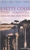 I sette colli: guida geologica a una Roma mai vista