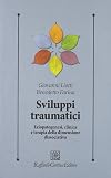 Sviluppi traumatici. Eziopatogenesi, clinica e terapia della dimensione dissociativa