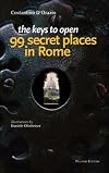 The keys to open 99 secret places in Rome