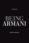 Being Armani: A Biography