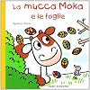 La mucca Moka e le foglie