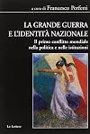 La grande guerra e l'identità nazionale: il primo conflitto mondiale nella politica e nelle istituzioni