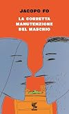 La corretta manutenzione del maschio