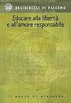 Educare alla libert&agrave; e all'amore responsabile