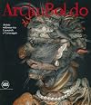 Arcimboldo (cat. exp., Paris, Musée du Luxembourg, 15 septembre 2007 – Vienne, Kunsthistorisches Museum, 12 février – 1 juin 2008)