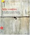 zz0 RUSSIA 2007, Arte contro. Ricerche dell'arte russa dal 1950 a oggi. Opere dal Fondo Sandretti del '900 russo. Catalogo della Mostra (Rovereto, 13 ottobre 2007-20 gennaio 2008)