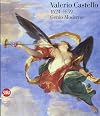 Valerio Castello, 1624-1659: genio moderno