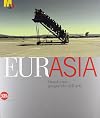zz5 MOSTRA 2008, Eurasia: dissolvenze geografiche dell'arte: [Rovereto, Museo di arte moderna e contemporanea di Trento e Rovereto, 28 giugno-16 novembre 2008]
