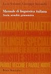 Manuale di linguistica italiana. Storia, attualità, grammatica