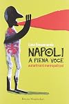Napoli a piena voce: autoritratti metropolitani