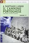 A Santiago lungo il Cammino portoghese
