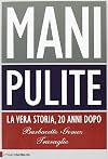 Mani pulite. La vera storia, 20 anni dopo
