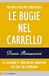 Le bugie nel carrello. Le leggende e i trucchi del marketing sul cibo che compriamo