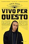 Vivo per questo (Italian Edition)